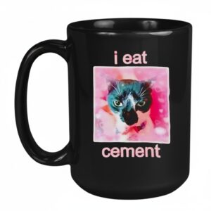 Cat funny I eat cement Mug