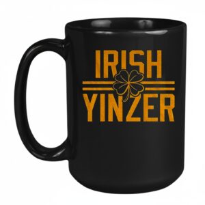Irish Yinzer Pittsburgh St Patricks Day 412 Yinzer Nation Steel City Football Mug
