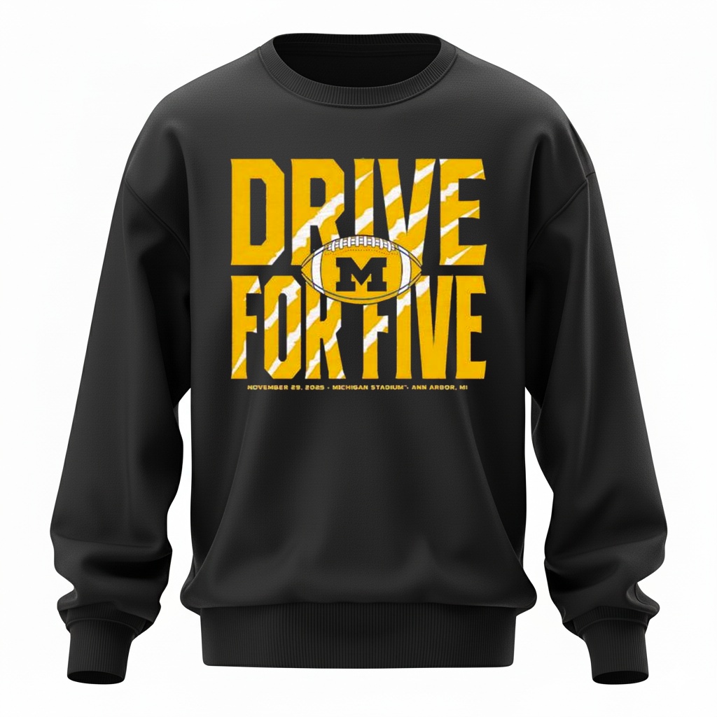 Michigan Drive For Five The Game Sweatshirt Michigan Drive For Five The Game Sweatshirt
