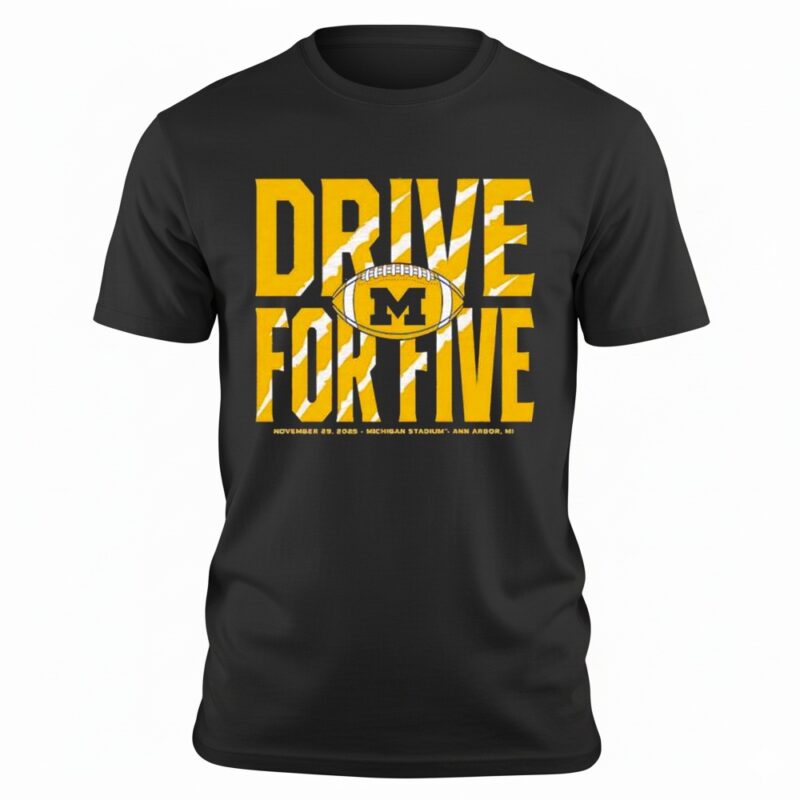 Michigan Drive For Five The Game shirt