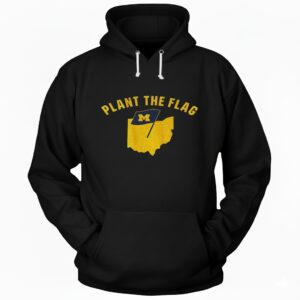 Plant The Flag Michigan Wolverines Football Map 2025 Hoodie