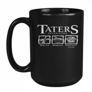 Potatoes Boil Em Mash Em Stick Em in a Stew Lord of the Rings Ugly Christmas Mug