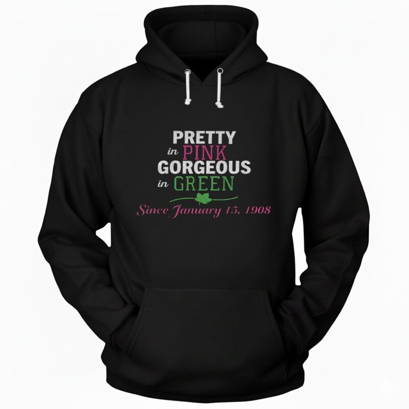 Pretty in pink gorgeous in green Jan 15 1908 Hoodie
