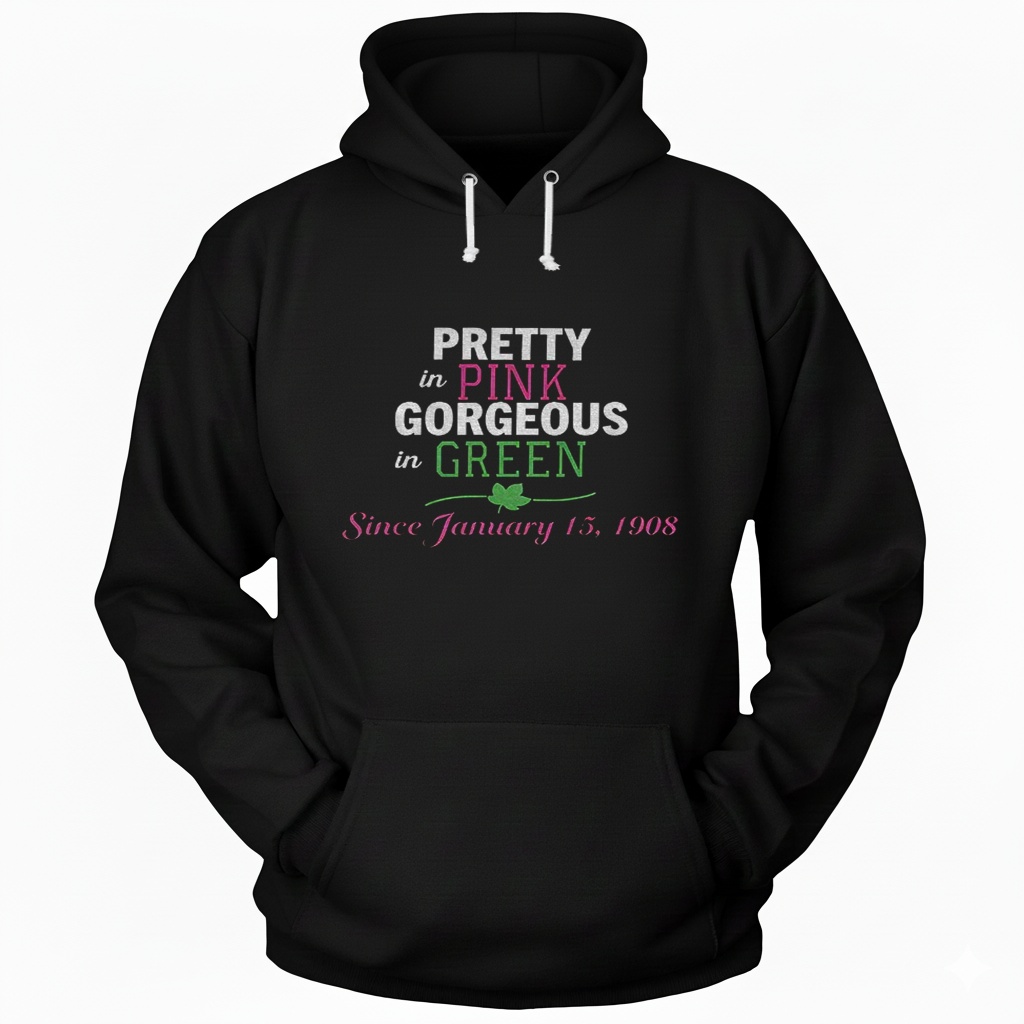 Pretty in pink gorgeous in green Jan 15 1908 Hoodie Pretty in pink gorgeous in green Jan 15 1908 Hoodie