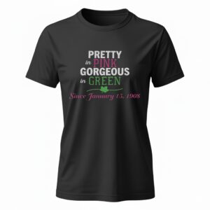 Pretty in pink gorgeous in green Jan 15 1908 Ladies T-Shirt