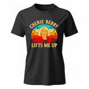 Retro Funny Cherie Berry Lifts Me Ladies T-Shirt