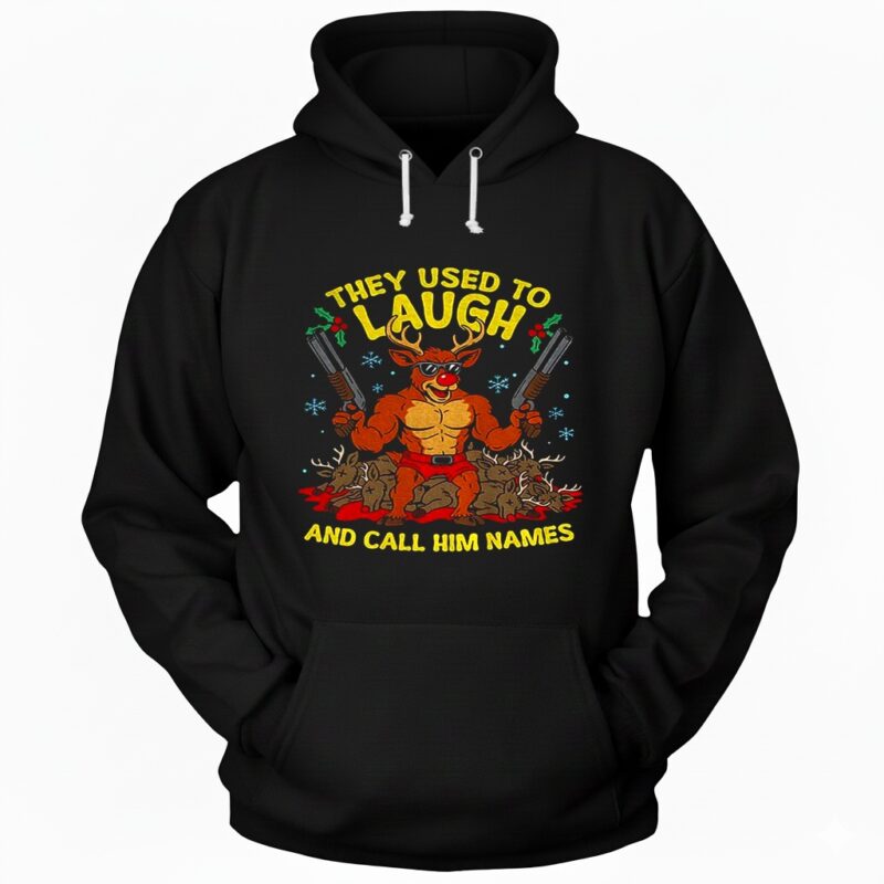 Rudolph the Red-Nosed Reindeer they used to laugh and call him names rudolph Christmas Hoodie