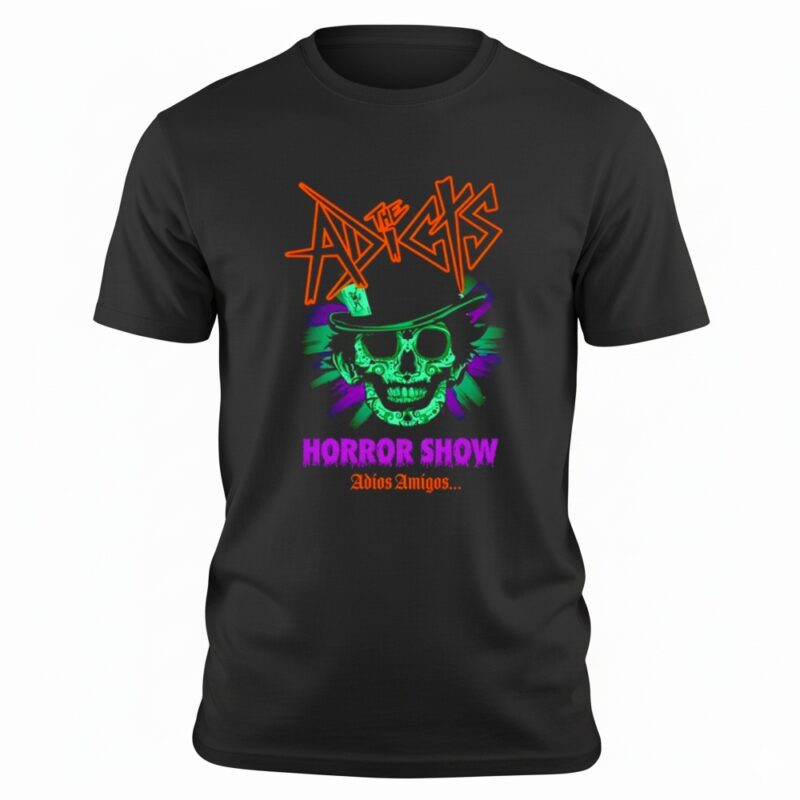 The Adicts Horror Show Adios Amigos Shirt The Adicts Horror Show Adios Amigos Shirt