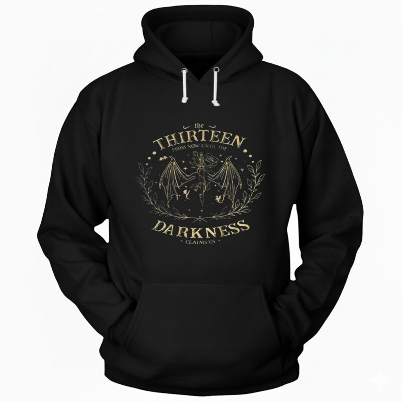 The thirteen from now until the darkness claims us Hoodie
