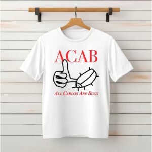 ACAB All Carlos are bug like sketch_Classic T-Shirt
