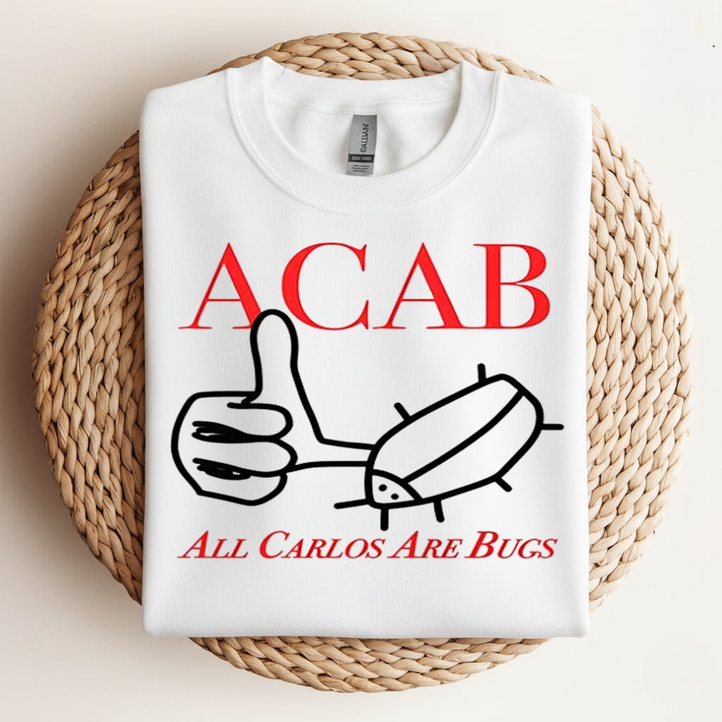 ACAB All Carlos are bug like sketch_Crewneck Sweatshirt ACAB All Carlos are bug like sketch_Crewneck Sweatshirt