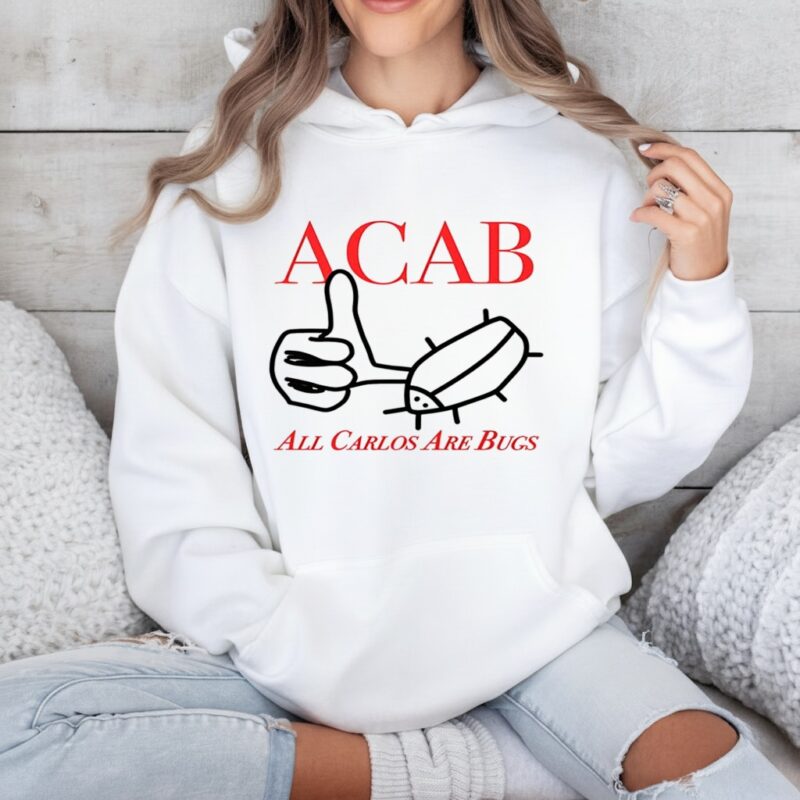 ACAB All Carlos are bug like sketch_Hoodie