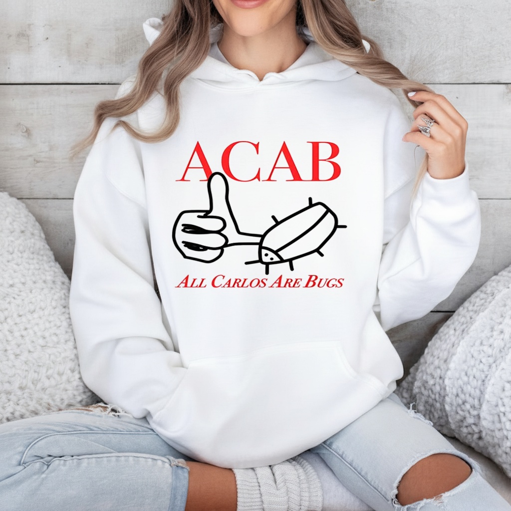 ACAB All Carlos are bug like sketch_Hoodie ACAB All Carlos are bug like sketch_Hoodie