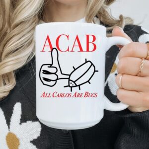 ACAB All Carlos are bug like sketch_Mug