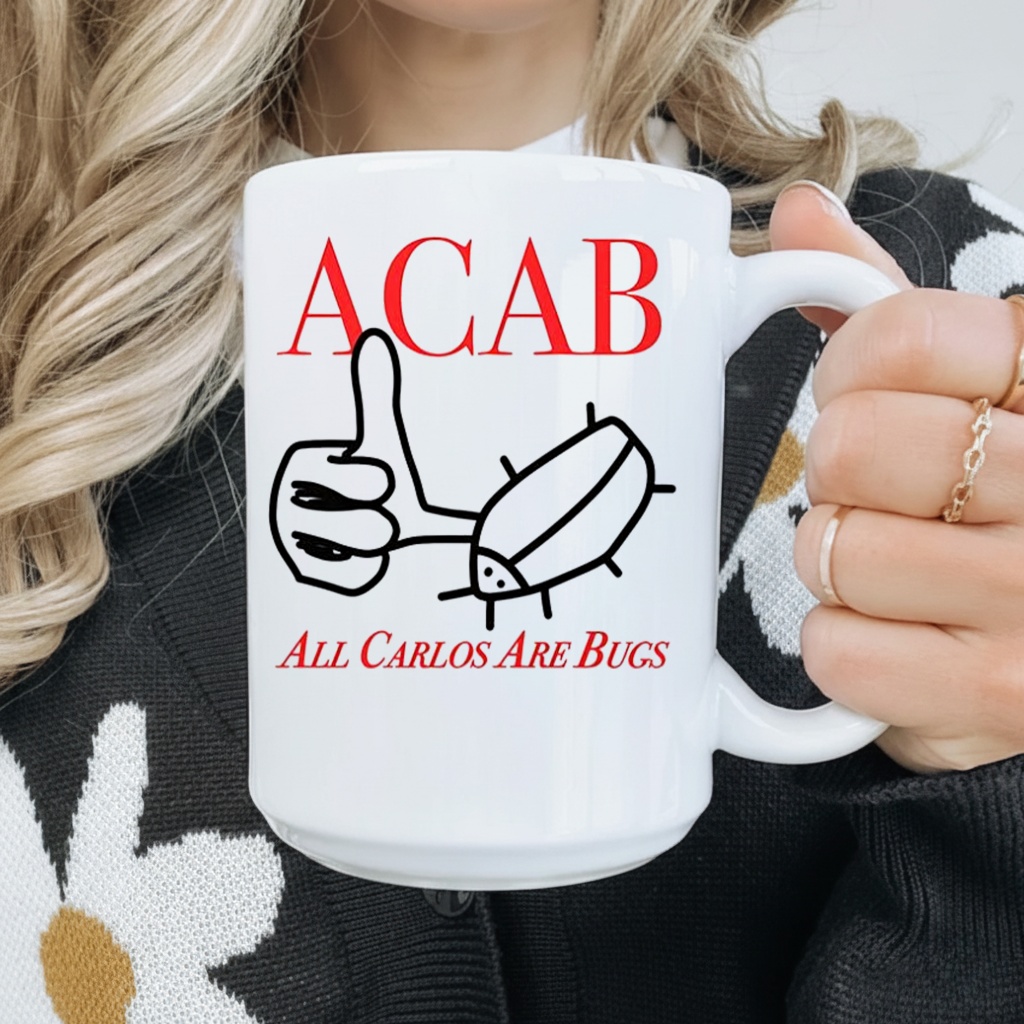 ACAB All Carlos are bug like sketch_Mug ACAB All Carlos are bug like sketch_Mug