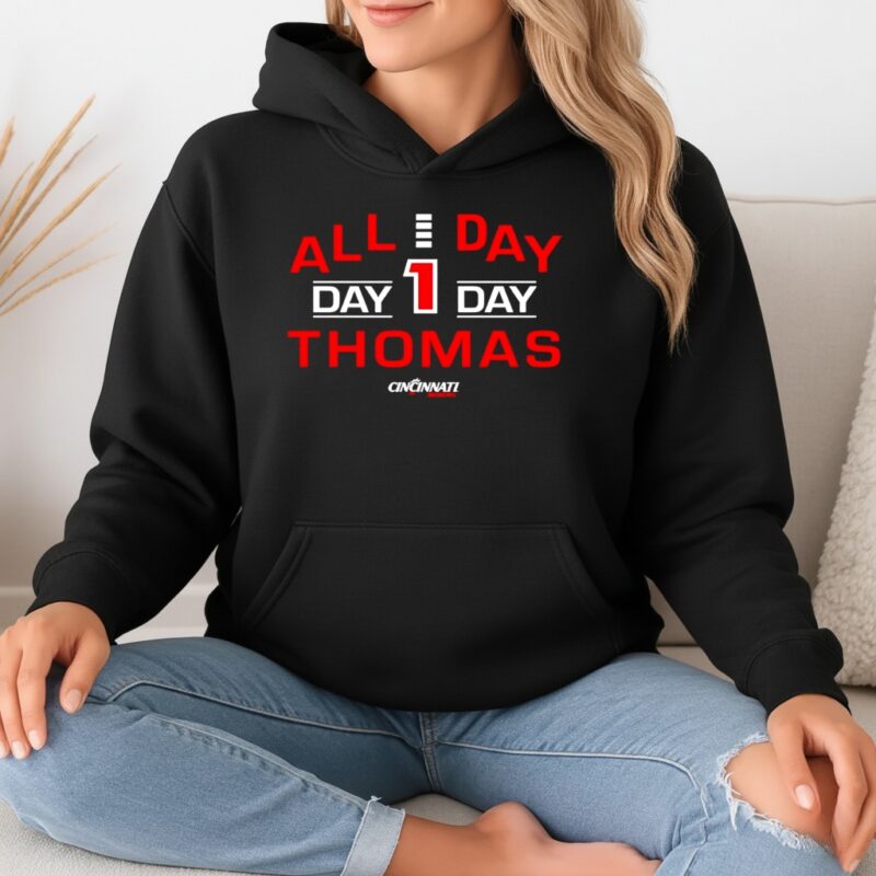 All Day Day 1 Day Thomas of the Cincinnati Bearcats graphic_Hoodie