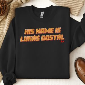 Anaheim Ducks His Name Is Lukas Dostal_Crewneck Sweatshirt