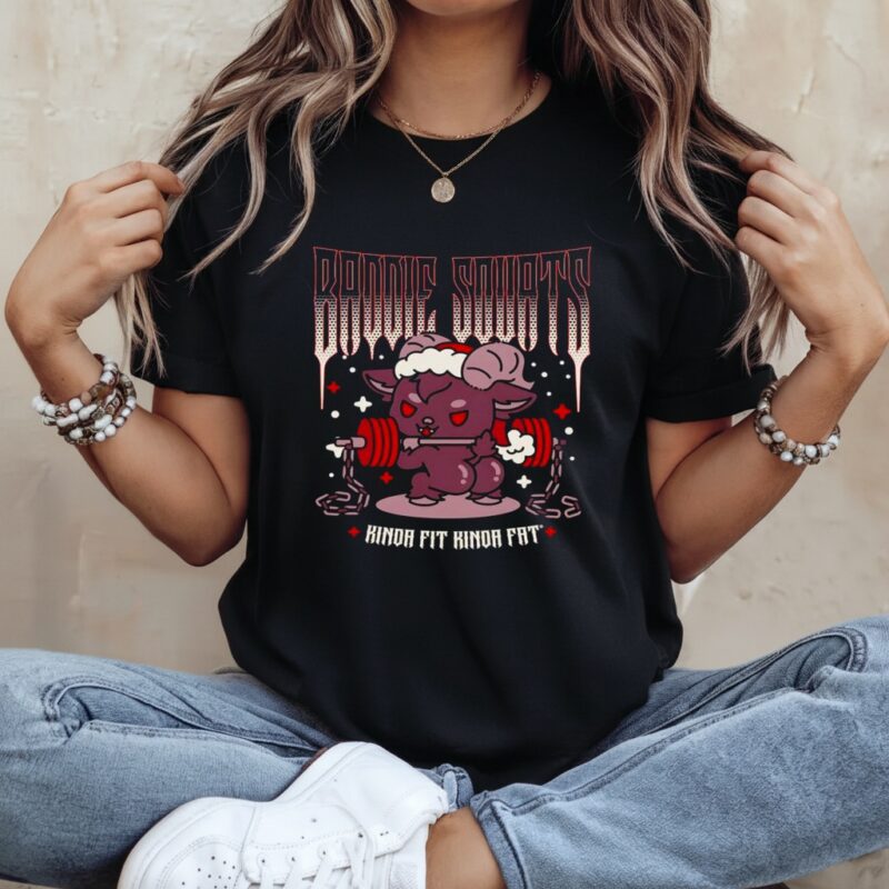 Baddie Squats Kinda Fit Kinda Fat graphic_Ladies T-Shirt