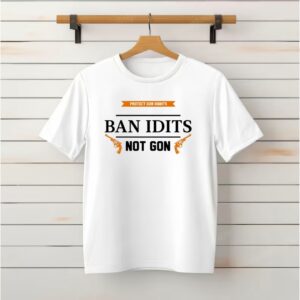 Ban idiots not guns_Classic T-Shirt