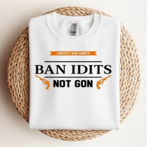 Ban idiots not guns_Crewneck Sweatshirt