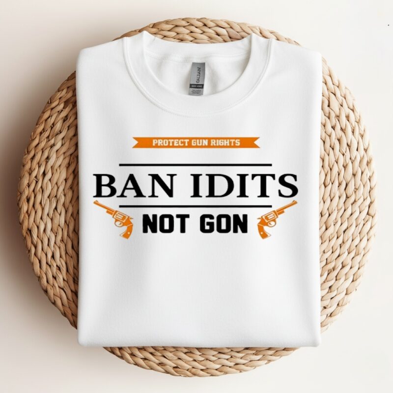 Ban idiots not guns_Crewneck Sweatshirt