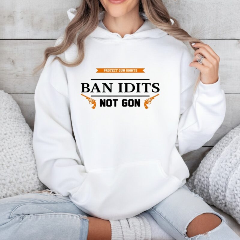Ban idiots not guns_Hoodie