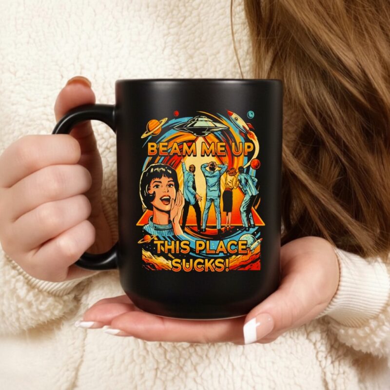 Beam Me Up This Place Sucks Retro_Ceramic Mug