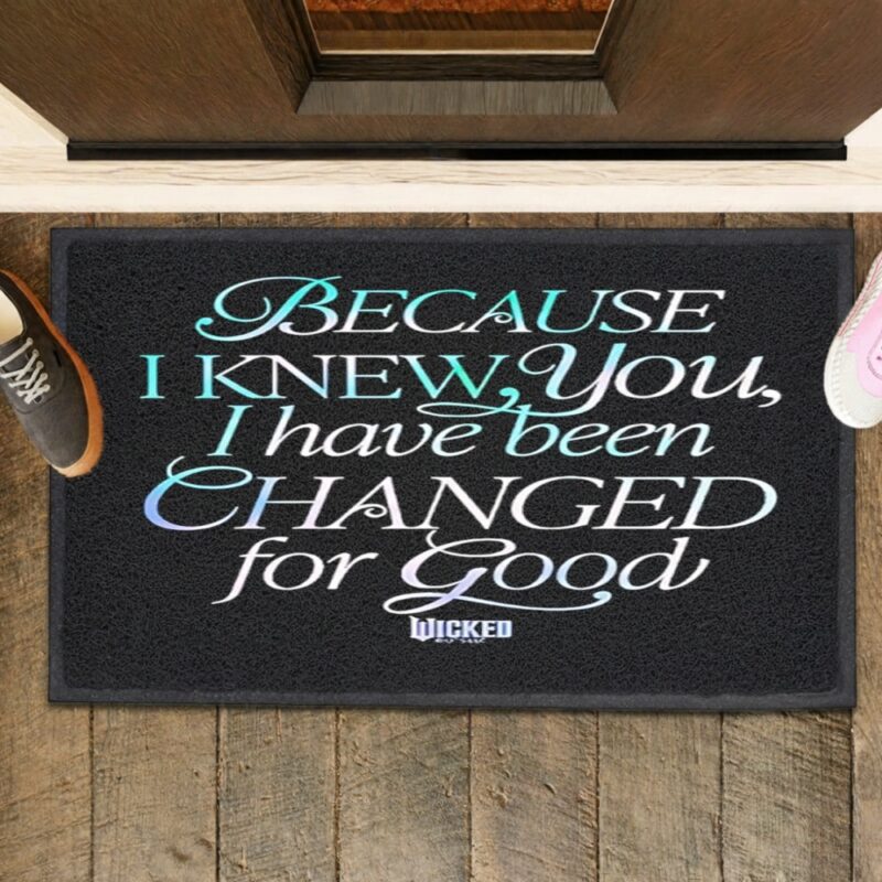 Because I Knew You I Have Been Changed For Good Wicked Movie_Rubber Doormat