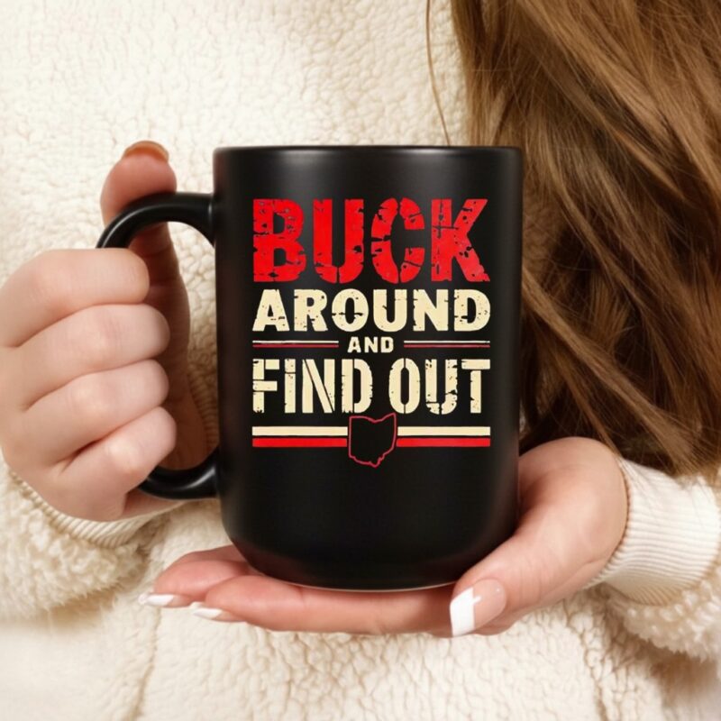Buck Around And Find Out_Ceramic Mug