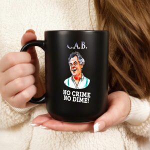 CAB no crime no dime_Ceramic Mug