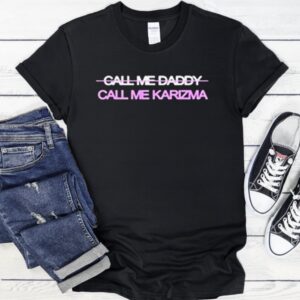 Call Me Karizma Call Me Daddy_T-Shirt