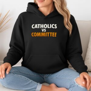 Catholics vs Committee_Hoodie