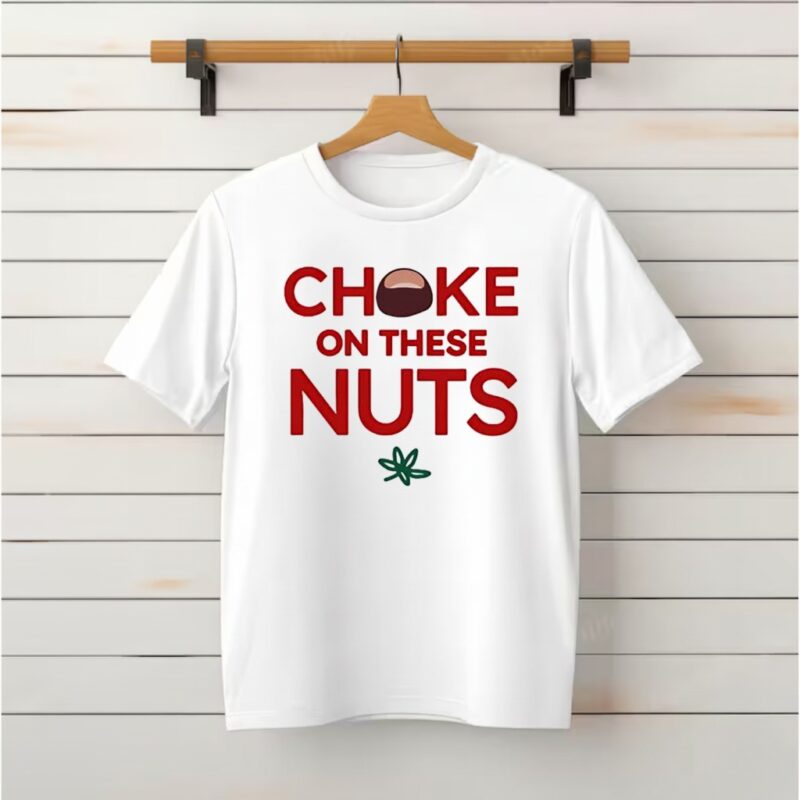 Choke On These Nuts Buckeye_Classic T-Shirt