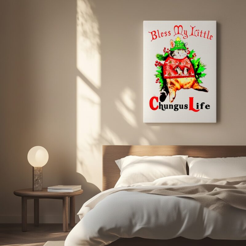 Christmas Cat Bless My Little Chungus Life_Canvas