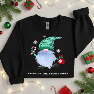 Christmas Gnome Birng me the Snowy vibes_Crewneck Sweatshirt