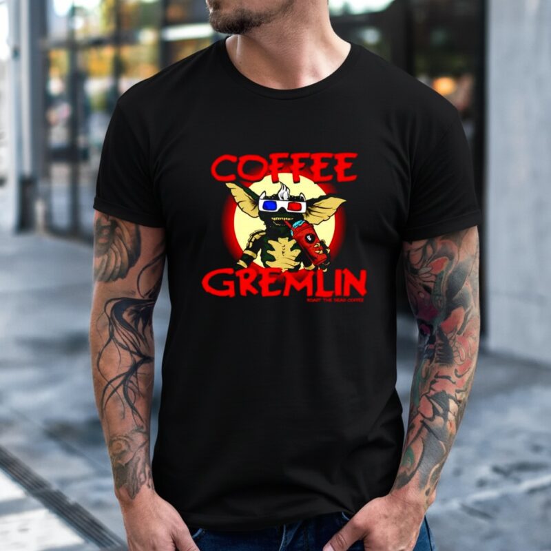 Coffee Gremlin Roast The Dead coffee shop_T-Shirt