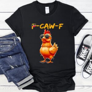 Cool Chicken Sunglasses Caw F Humor_T-Shirt