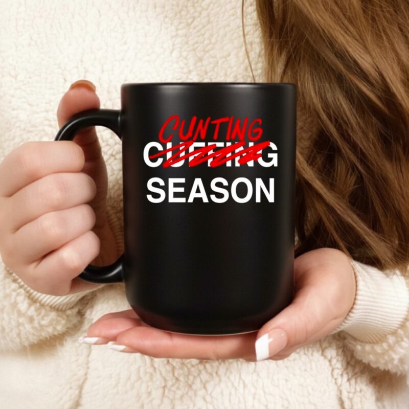 Cunting Season Not Cuffing_Ceramic Mug