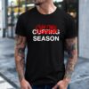 Cunting Season Not Cuffing_T-Shirt
