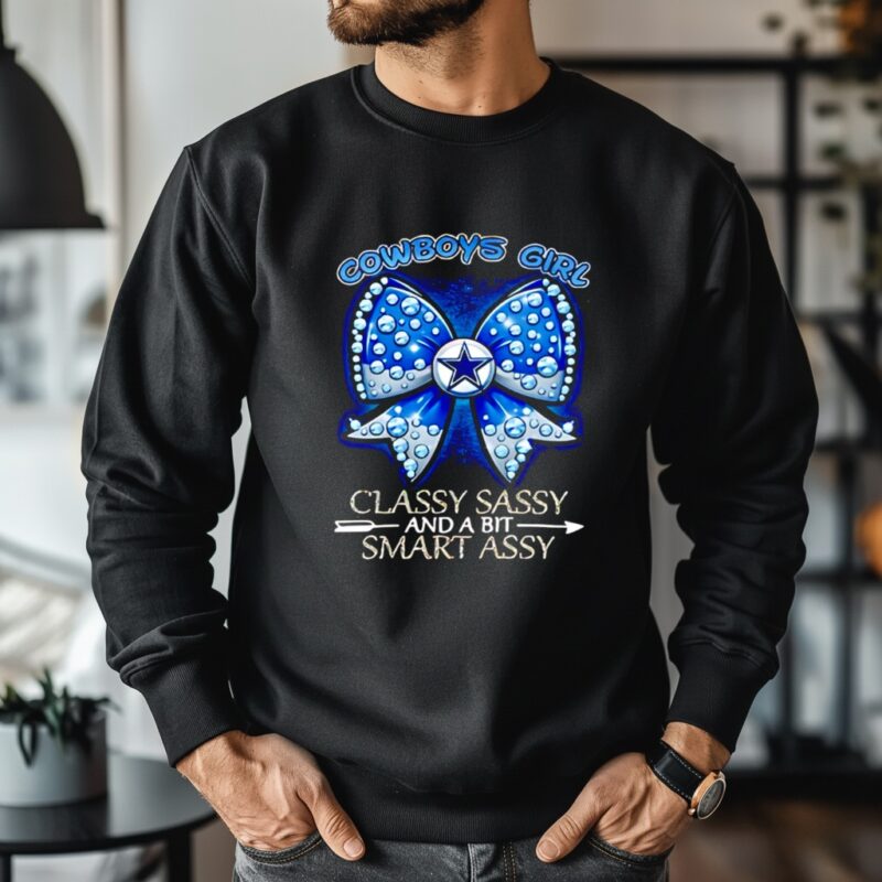 Dallas Cowboys bow Girl Classy Sassy And A Bit Smart Assy_Crewneck Sweatshirt