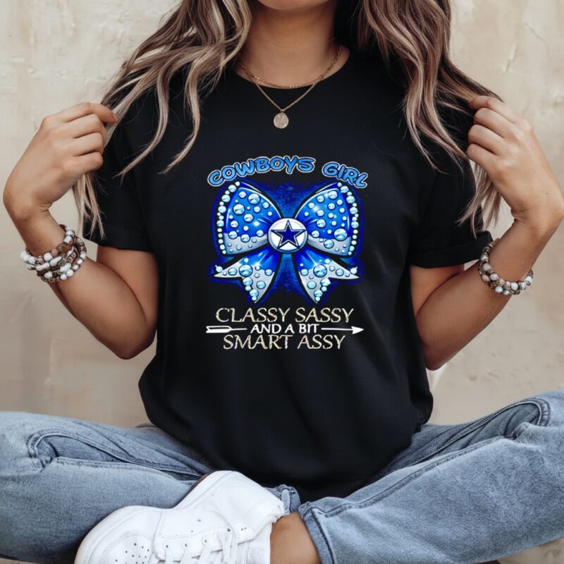 Dallas Cowboys bow Girl Classy Sassy And A Bit Smart Assy_Ladies T-Shirt