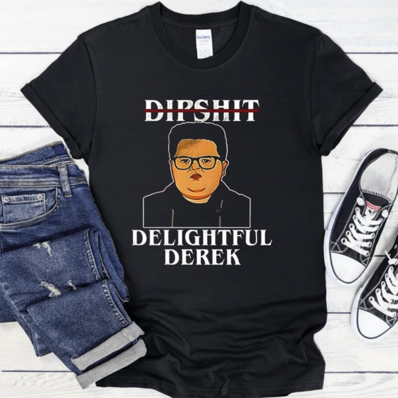 Dipshit Delightful Derek_T-Shirt