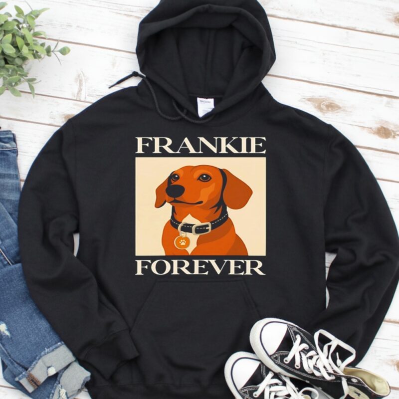 Dog frankie forever_Hoodie
