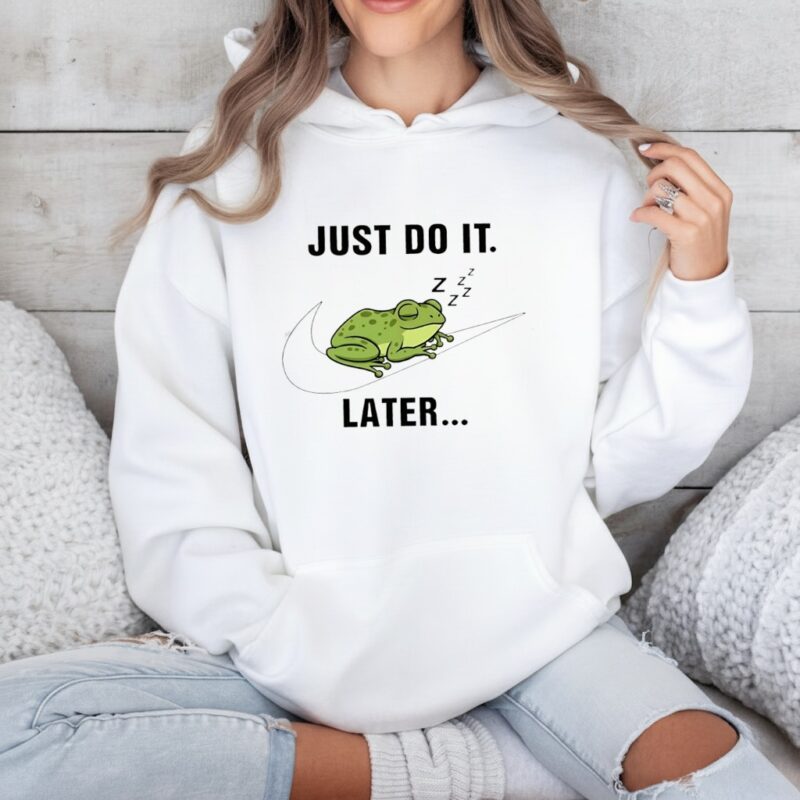 Frog just do it later sleeping_Hoodie