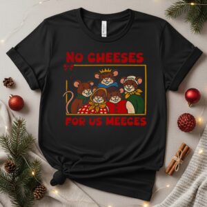 Funny No Cheeses Meeces Christmas_T-Shirt