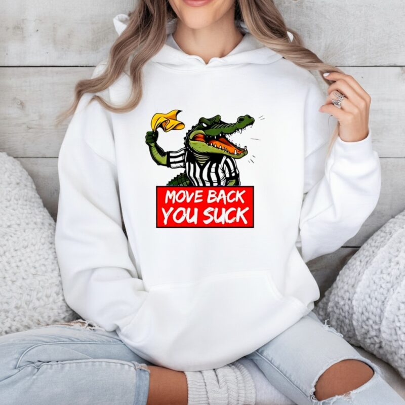 Gators Breakdown Move Back You Suck graphic_Hoodie