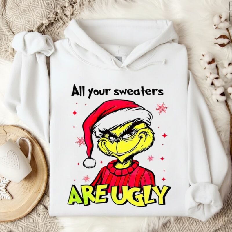 Grinch Santa hat all your sweaters are ugly Christmas_Hoodie