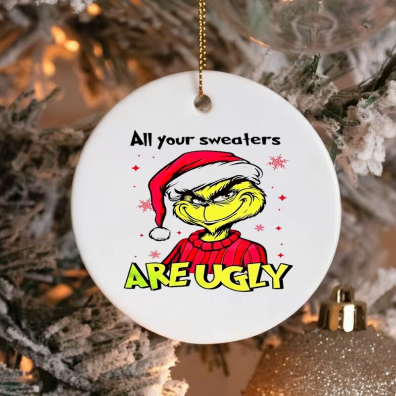 Grinch Santa hat all your sweaters are ugly Christmas_Ornaments