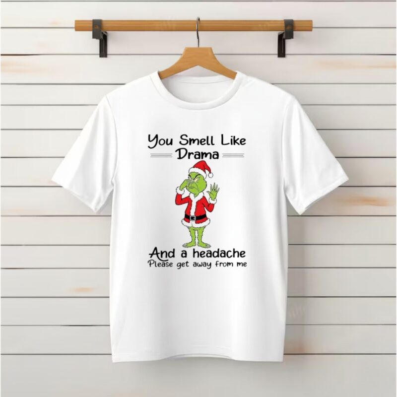Grinch you smell like drama and a headache please get away from me_Classic T-Shirt