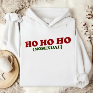 Ho Ho Ho Mosexual Merry Christmas_Hoodie